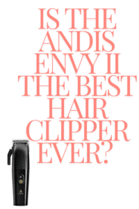 Andis Envy II Review